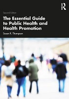Thompson S (2014) The essential guide to public health and health promotion, Abingdon: Routledge.