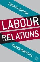 Burchill F (2014) Labour relations (4th edition), Basingstoke: Palgrave Macmillan.