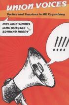 Simms, M. (2013) Union voices: tactics and tensions in UK organizing, Ithica: Cornell University Press.