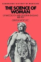 Moscucci O (1993) The science of woman: gynaecology and gender in England 1800-1929, Cambridge: Cambridge University Press.