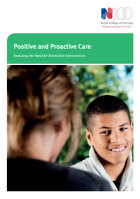 Royal College of Nursing (2016) Positive and proactive care: reducing the need for restrictive interventions, London: RCN.