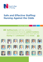 Royal College of Nursing (2017) Safe and effective staffing: nursing against the odds, London: RCN.