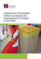 Royal College of Nursing (2011) Freedom of Information Follow up Report on Management of Waste in the NHS, London: RCN.