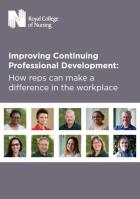 Royal College of Nursing (2019) Improving continuing professional development: how reps can make a difference in the workplace, London: RCN. Royal College of Nursing (2019) Improving continuing professional development: how reps can make a difference in the workplace, London: RCN.