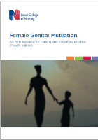 Royal College of Nursing (2019) Female genital mutilation. An RCN resource for nursing and midwifery practice (4th edn), London: RCN.