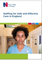 Royal College of Nursing (2019) Staffing for safe and effective care in England. Member briefing. London: RCN.