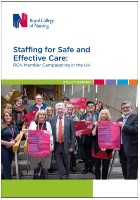 Borneo A, Cackett R, Fry O, Kiely S, Knape J, Maynard E, Oorthuysen-Dunne J and Turnbull L (2019) Staffing for safe and effective care: RCN member campaigning in the UK. Policy report, London: RCN.