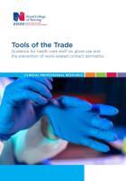 Tools of the trade Royal College of Nursing (2020) Tools of the trade: guidance for health care staff on glove use and the prevention of contact dermatitis. London: RCN.