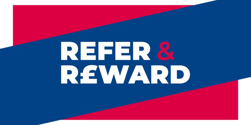 Refer and Reward scheme logo - the words Refer & R£ward in white over a blue diagonal strip with a red rectangular background. Image is a landscape rectangle shaped in a ration of 2:1