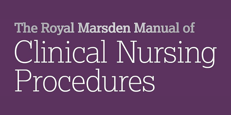 "The Royal Marsden Manual of Clinical Nursing Procedures"