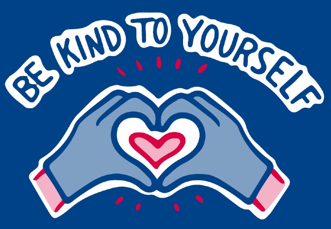 Graphic of hands making a heart shape with the words be kind to yourself