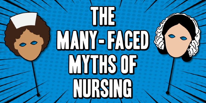 Graphic from the RCN Library and Archive exhibition reading 'Many Faced Myths of Nursing' on a blue background