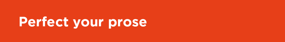 Perfect your prose
