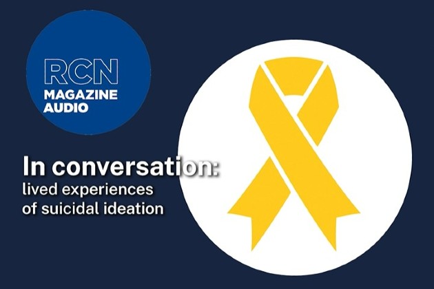 Graphic dark blue background with RCN Magazine Audio logo and yellow ribbon image. Text: In conversation: lived experiences of suicidal ideation